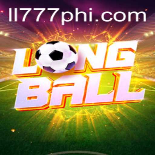 LongBall: A Revolutionary Sporting Experience With ll777ph